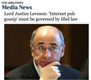Section 40 of Crime and Courts Act 2013, Lord Leveson includes "internet pub gossip"