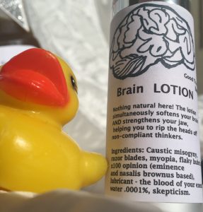 Good Thinking Range Brain Lotion softens your brain, but only contains trace amounts of skepticism. ANM